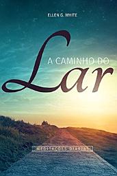 Icon image Meditação Diária 2017 - A Caminho do Lar