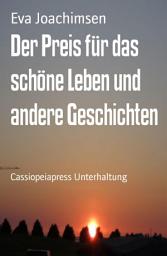 Icon image Der Preis für das schöne Leben und andere Geschichten