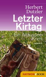 Icon image Letzter Kirtag: Ein Altaussee-Krimi