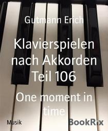 Icon image Klavierspielen nach Akkorden Teil 106: One moment in time