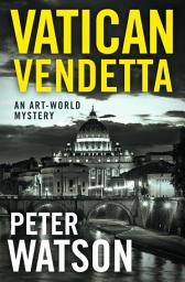 Icon image Vatican Vendetta: An Art-World Mystery
