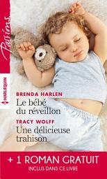 Icon image Le bébé du réveillon - Une délicieuse trahison - Troublant sentiment
