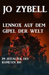 Icon image Das Zeitalter des Kometen #19: Lennox auf dem Gipfel der Welt