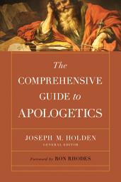 Icon image The Comprehensive Guide to Apologetics