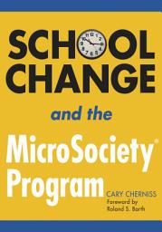 Icon image School Change and the MicroSociety® Program