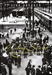 Icon image Creating Societies: Immigrant Lives in Canada