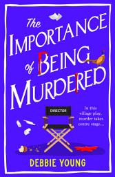 Icon image The Importance of Being Murdered: A cozy mystery from bestseller Debbie Young for 2026