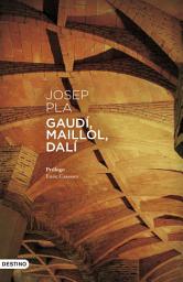 Icon image Gaudí, Maillol, Dalí