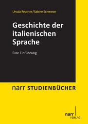 Icon image Geschichte der italienischen Sprache: Eine Einführung