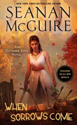 Icon image When Sorrows Come: An October Daye Novel