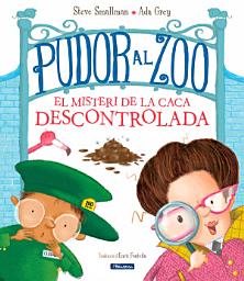 Icon image Pudor al zoo. El misteri de la caca descontrolada