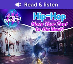 Icon image Hip-Hop: Move Your Feet to the Beat! (Level 1 Reader): Move Your Feet to the Beat!