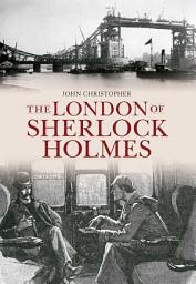 Icon image The London of Sherlock Holmes