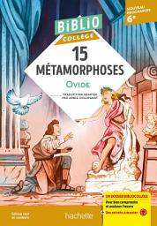 Icon image BiblioCollège 15 Métamorphoses, Ovide, adapté par Annie Collognat