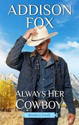 Icon image Always Her Cowboy: Rustler’s Creek