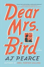Icon image Dear Mrs. Bird: A Novel