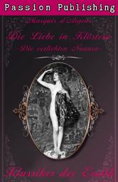 Icon image Klassiker der Erotik 7: Die Liebe in Klöstern oder Die verliebten Nonnen
