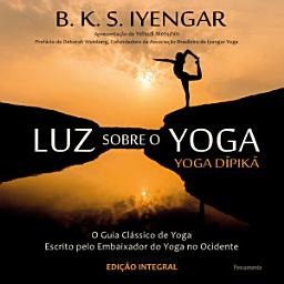 Icon image Luz Sobre o Yoga: o Guia Clássico de Yoga