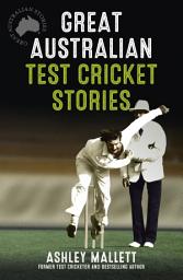 Icon image Great Australian Test Cricket Stories