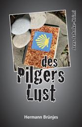 Icon image des Pilgers Lust: - ein Jens Jahnke Krimi