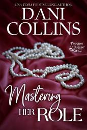 Icon image Mastering Her Role: A Steamy Lessons in Love Romance