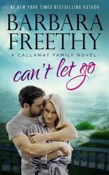 Icon image Can't Let Go: Heartwarming romance and intriguing suspense!