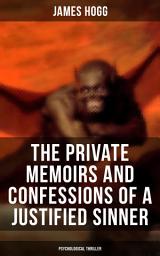 Icon image The Private Memoirs and Confessions of a Justified Sinner (Psychological Thriller)
