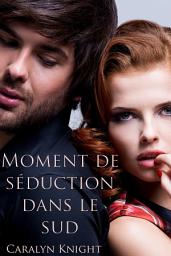 Icon image Moment de séduction dans le sud: un fantasme érotique