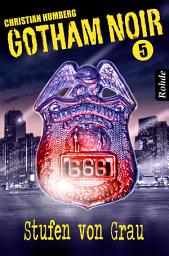 Icon image Gotham Noir Band 5: Stufen von Grau