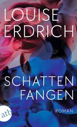 Icon image Schattenfangen: Roman, Ausgabe 2