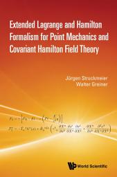 Icon image Extended Lagrange and Hamilton Formalism for Point Mechanics and Covariant Hamilton Field Theory
