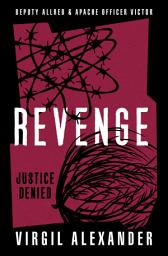 Icon image Revenge: Justice Denied