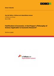 Icon image Falsification in Economics. Is Karl Popper's Philosophy of Science Applicable to Economic Research?