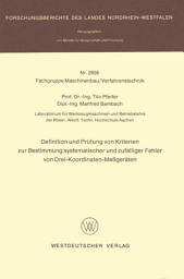 Icon image Definition und Prüfung von Kriterien zur Bestimmung systematischer und zufälliger Fehler von Drei-Koordinaten-Meßgeräten