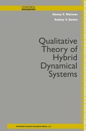 Icon image Qualitative Theory of Hybrid Dynamical Systems