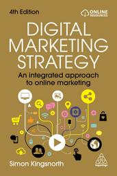Icon image Digital Marketing Strategy: An Integrated Approach to Online Marketing, Edition 4