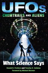 Icon image UFOs, Chemtrails, and Aliens: What Science Says
