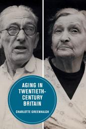 Icon image Aging in Twentieth-Century Britain