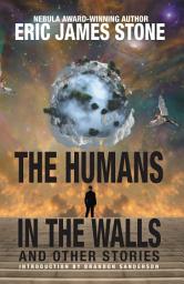 Icon image The Humans in the Walls: And Other Stories
