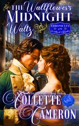 Icon image The Wallflower's Midnight Waltz: A Romantic Opposites Attract Mystery & Suspense Family Saga Regency Romance