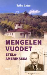 Icon image Mengelen vuodet Etelä-Amerikassa
