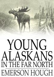 Icon image Young Alaskans in the Far North