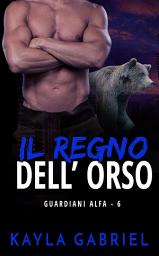 Icon image Il regno dell'orso