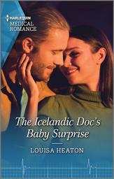 Icon image The Icelandic Doc's Baby Surprise: A captivating Christmas romance to fall in love with!
