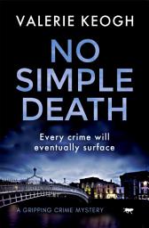 Icon image No Simple Death: A Gripping Crime Mystery