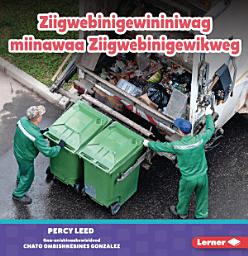 Icon image Ziigwebinigewininiwag miinawaa Ziigwebinigewikweg (Garbage Collectors)