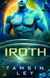 Icon image Iroth: Eine SciFi Alien Romanze