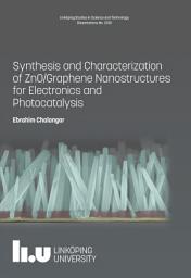 Icon image Synthesis and Characterization of ZnO/Graphene Nanostructures for Electronics and Photocatalysis