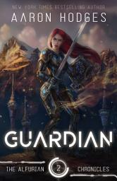 Icon image Guardian: A Sci-Fi Adventure Novel of Alien Technology, Forbidden Power, and a Reluctant Hero on the Edge of Madness