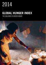 Icon image 2014 Global Hunger Index: The challenge of hidden hunger